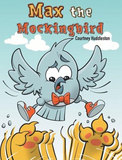 Max the Mockingbird - Huddleston, Courtney