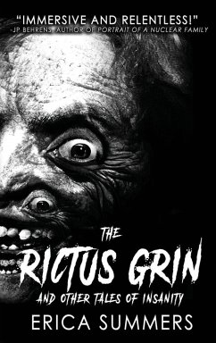 The Rictus Grin and Other Tales of Insanity - Summers, Erica