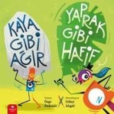 Kaya Gibi Agir Yaprak Gibi Hafif