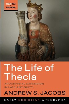 The Life of Thecla - Jacobs, Andrew S.