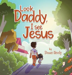 Look Daddy, I See Jesus - Hardy, Donna