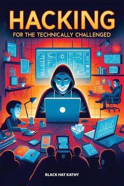 Hacking for the Technically Challenged - Kathy, Black Hat