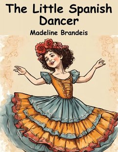 The Little Spanish Dancer - Madeline Brandeis