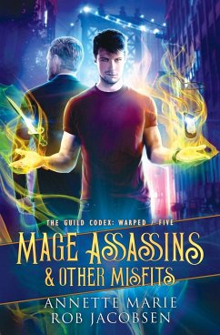 Mage Assassins & Other Misfits - Jacobsen, Rob; Marie, Annette