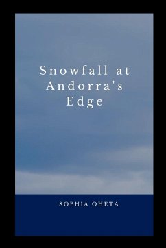 Snowfall at Andorra's Edge - Sophia, Oheta