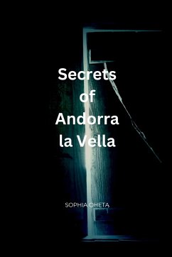 Secrets of Andorra la Vella - Sophia, Oheta