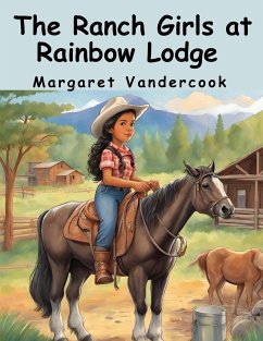 The Ranch Girls at Rainbow Lodge - Margaret Vandercook