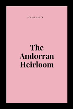 The Andorran Heirloom - Sophia, Oheta