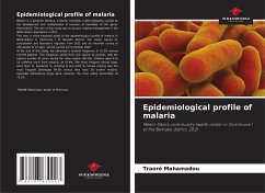 Epidemiological profile of malaria - Mahamadou, Traoré