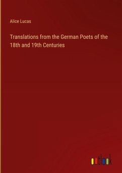 Translations from the German Poets of the 18th and 19th Centuries