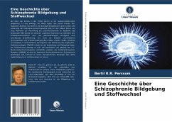 Eine Geschichte über Schizophrenie Bildgebung und Stoffwechsel - Perssom, Bertil R.R.