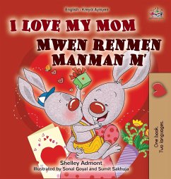 I Love My Mom (English Haitian Creole Bilingual Book for Kids)
