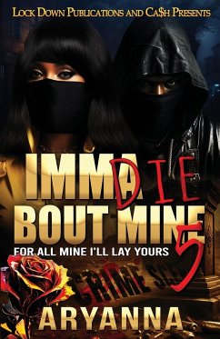 Imma Die Bout Mine 5 - Aryanna