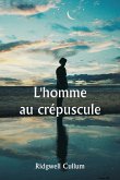 L'homme au crépuscule