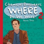 Chemical Engineers Where Do We Work 2