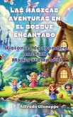 Las mágicas aventuras en el bosque encantado