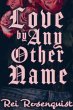 Love by Any Other Name - Bild 1