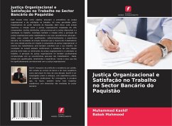 Justiça Organizacional e Satisfação no Trabalho no Sector Bancário do Paquistão - Kashif, Muhammad;Mahmood, Babak