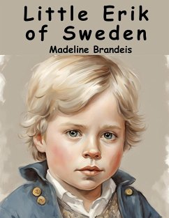Little Erik of Sweden - Madeline Brandeis