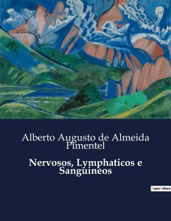 Nervosos, Lymphaticos e Sanguineos - de Almeida Pimentel, Alberto Augusto