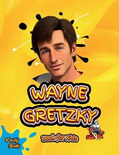 WAYNE GRETZKY BOOK FOR KIDS - Books, Verity