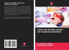 Laser de tecidos moles em medicina dentária - Fauzal, Al Faleela;Shenoy, Prashanth
