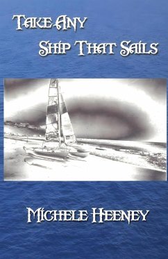 Take Any Ship That Sails - Heeney, Michele