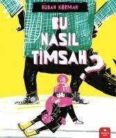 Bu Nasil Timsah - Korman, Huban