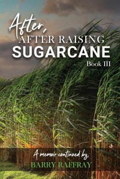 After, After Raising Sugar Cane - Barry Raffray