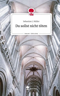 Du sollst nicht töten. Life is a Story - story.one - Müller, Sebastian J.