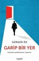 Garip Bir Yer - Öz, Gürgen