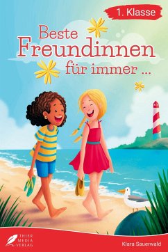 Erstlesebuch 1. Klasse - Beste Freundinnen für immer