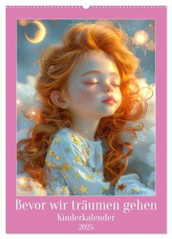 Bevor wir träumen gehen - Kinderkalender (Wandkalender 2025 DIN A2 hoch), CALVENDO Monatskalender