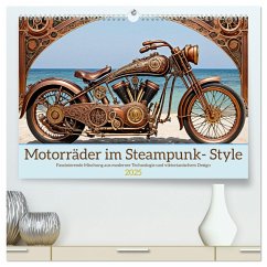 Motorräder im Steampunk-Style (hochwertiger Premium Wandkalender 2025 DIN A2 quer), Kunstdruck in Hochglanz - Calvendo;Kleemann, Claudia