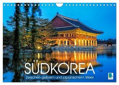 Südkorea: Zwischen gelbem und japanischem Meer (Wandkalender 2025 DIN A4 quer), CALVENDO Monatskalender - Calvendo