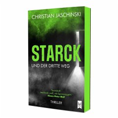 STARCK und der dritte Weg - Jaschinski, Christian
