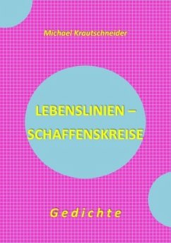 Lebenslinien - Schaffenskreise - Krautschneider, Michael