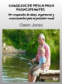 Consejos De Pesca Para Principiantes (eBook, ePUB)