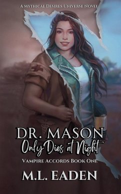 Dr. Mason Only Dies At Night - Eaden, M. L.
