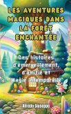 Les aventures magiques dans la forêt enchantée