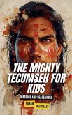 The Mighty Tecumseh for Kids