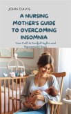 A Nursing Mother's Guide to Overcoming Insomnia (eBook, ePUB)