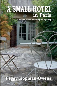 A Small Hotel in Paris, another Simon Pennington Mystery - Kopman-Owens, Peggy