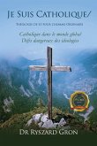 Je Suis Catholique/Théologie de et pour l'homme Ordinaire