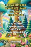 Les aventures magiques dans la forêt enchantée