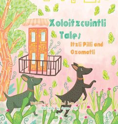 Xoloitzcuintli Tales Itzli Pilli and Ozomatli - Alvarez, Rose