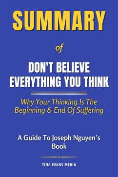 Summary of Don't Believe Everything You Think (eBook, ePUB) - Evans, Tina