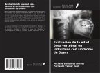 Evaluación de la edad ósea vertebral en individuos con síndrome de Down