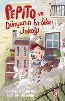 Pepito ve Dünyanin En Sikici Sokagi - Ignacio Valenzuela, Jose