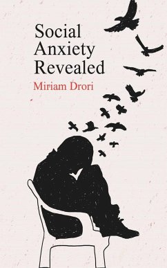 Social Anxiety Revealed - Drori, Miriam